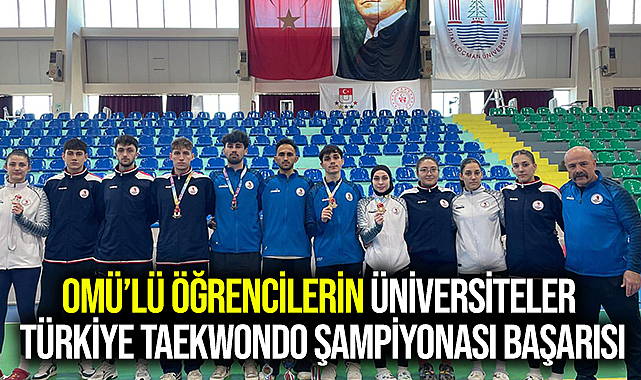 OMÜ’lü Öğrencilerin Üniversiteler Türkiye Taekwondo Şampiyonası Başarısı