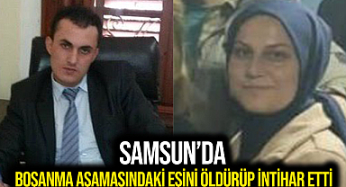 Samsun’da Boşanma Aşamasındaki Eşini Öldürüp İntihar etti