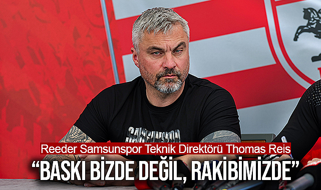 Thomas Reis: Baskı Bizde Değil, Rakibimizde