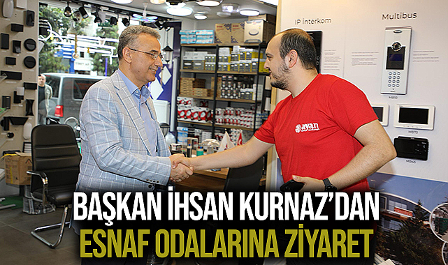 Başkan İhsan Kurnaz'dan Esnaf Odalarına Ziyaret