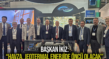 Başkan İkiz: “Havza, jeotermal enerjide öncü olacak”