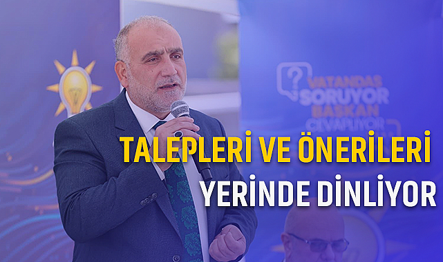 Başkan Sandıkçı'dan Örnek Çalışma: Talepleri ve Önerileri Yerinde Dinliyor