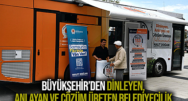 Büyükşehir’den Dinleyen, Anlayan Ve Çözüm Üreten Belediyecilik
