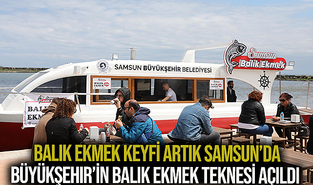 Büyükşehir’in Balık Ekmek Teknesi Hizmeti Açıldı