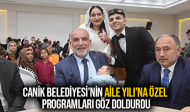 Canik Belediyesi’nin Aile Yılı'na Özel Programları Göz Doldurdu