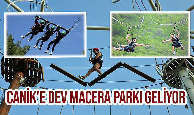Canik'e Dev Macera Parkı Geliyor