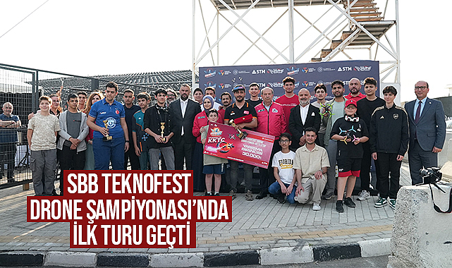 SBB Teknofest Drone Şampiyonası’nda İlk Turu Geçti