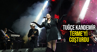 Tuğçe Kandemir Konseri Terme’yi Coşturdu