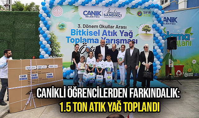 Canikli Öğrencilerden Farkındalık: 1.5 Ton Atık Yağ Toplandı