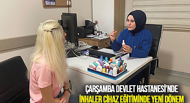 Çarşamba Devlet Hastanesi’nde İnhaler Cihaz Eğitiminde Yeni Dönem 