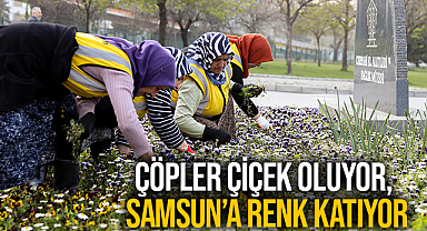 Çöpler Çiçek Oluyor, Samsun’a Renk Katıyor