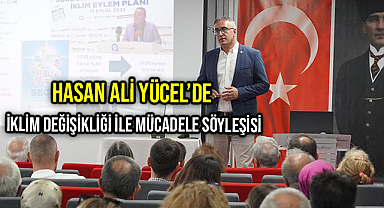 Hasan Ali Yücel’de iklim değişikliği ile mücadele söyleşisi
