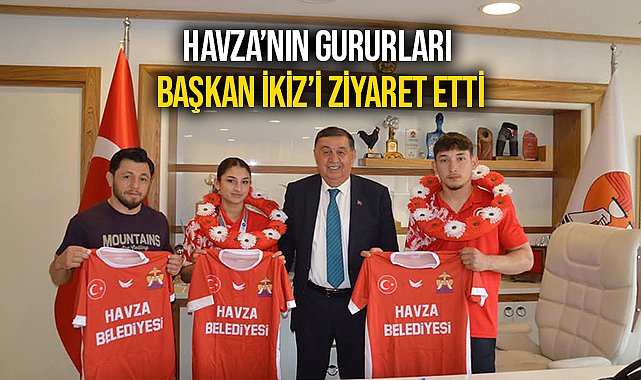 Havza’nın Gururları Başkan İkiz’i Ziyaret Etti