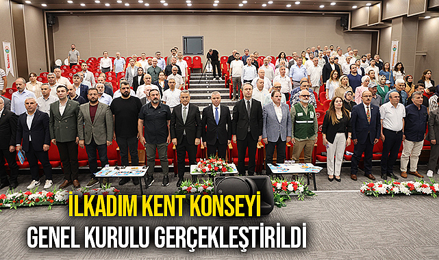 İlkadım Kent Konseyi Genel Kurulu Gerçekleştirildi
