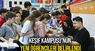 Keşif Kampüsü’nün Yeni Öğrencileri Belirlendi