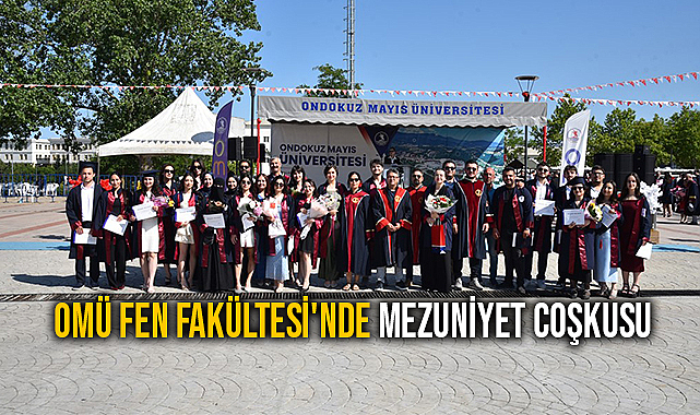 OMÜ Fen Fakültesi'nde Mezuniyet Coşkusu