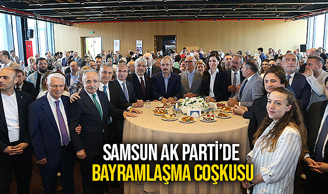 Samsun AK Parti'de Bayramlaşma Coşkusu