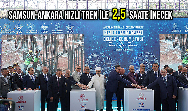 Samsun-Ankara Hızlı Tren İle 2,5 Saate İnecek