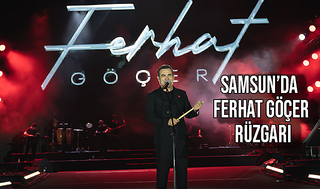 Samsun'da Ferhat Göçer Rüzgarı