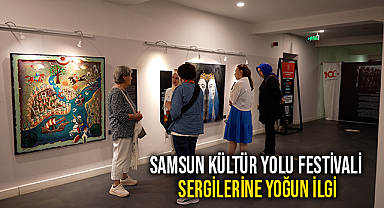 Samsun Kültür Yolu Festivali Sergilerine Yoğun İlgi