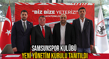 Samsunspor Kulübü Yeni Yönetim Kurulu Tanıtıldı