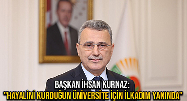 Başkan İhsan Kurnaz: 
