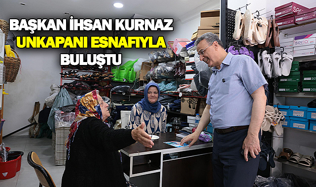 Başkan İhsan Kurnaz Unkapanı Esnafıyla Buluştu