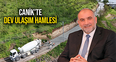 Canik'te Dev Ulaşım Hamlesi 