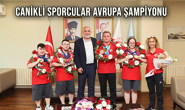 Canikli Sporcular Avrupa Şampiyonu