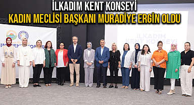 İlkadım Kent Konseyi Kadın Meclisi Başkanı Muradiye Ergin Oldu