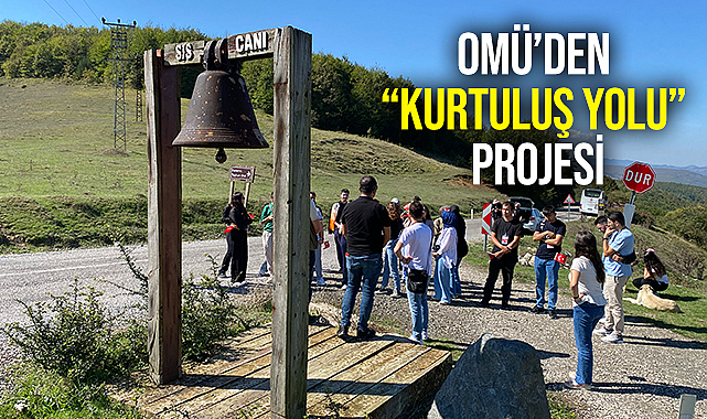 Omü’den “Kurtuluş Yolu” Projesi
