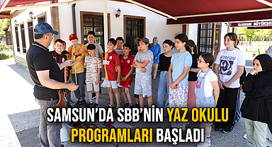 Samsun’da SBB’nin Yaz Okulu Programları Başladı