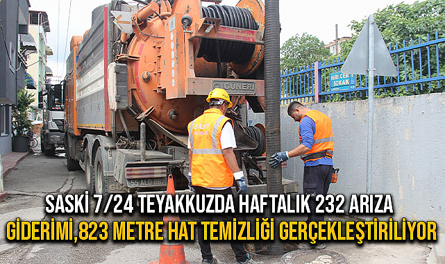 SASKİ 7/24 Teyakkuzda Haftalık 232 Arıza Giderimi, 823 Metre Hat Temizliği Gerçekleştiriliyor