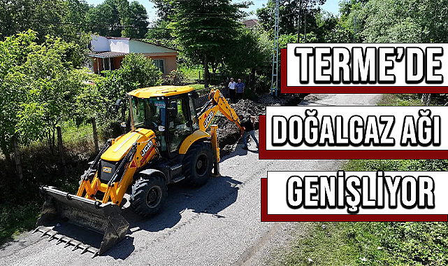 Terme'de Doğalgaz Ağı Genişliyor