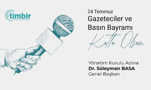 TİMBİR’den 24 Temmuz Gazeteciler ve Basın Bayramı Mesajı
