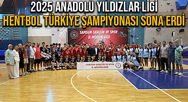 2025 Anadolu Yıldızlar Ligi Hentbol Türkiye Şampiyonası Sona Erdi