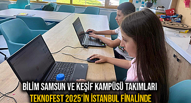 Bilim Samsun ve Keşif Kampüsü Takımları Teknofest 2025’in İstanbul Finalinde