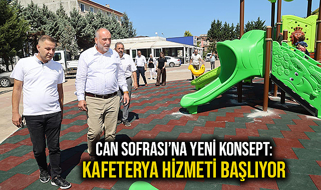 Can Sofrası’na Yeni Konsept: Kafeterya Hizmeti Başlıyor