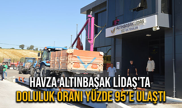 Havza Altınbaşak Lidaş'ta Doluluk Oranı Yüzde 95’e Ulaştı