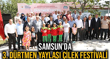 Samsun’da 3. Dürtmen Yaylası Çilek Festivali 