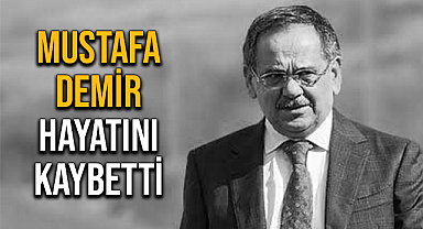 Samsun Eski Büyükşehir Belediye Başkanı Mustafa Demir Vefat Etti