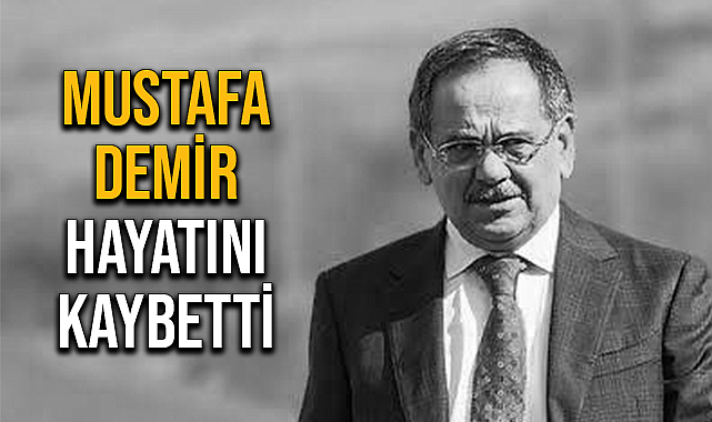 Samsun Eski Büyükşehir Belediye Başkanı Mustafa Demir Vefat Etti