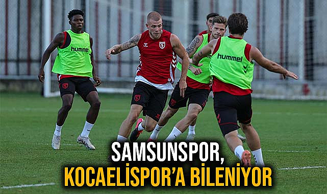 Samsunspor, Kocaelispor’a Bileniyor