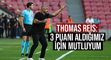 Thomas Reis: 3 Puanı Aldığımız İçin Mutluyum
