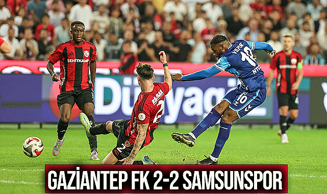 Gaziantep FK 2-2 Samsunspor