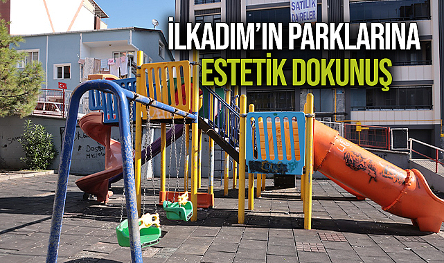 İlkadım’ın parklarına estetik dokunuş