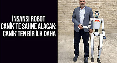 İnsansı Robot Canik’te Sahne Alacak: Canik'ten Bir İlk Daha