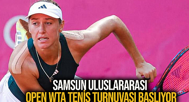 Samsun Uluslararası Open WTA Tenis Turnuvası Başlıyor