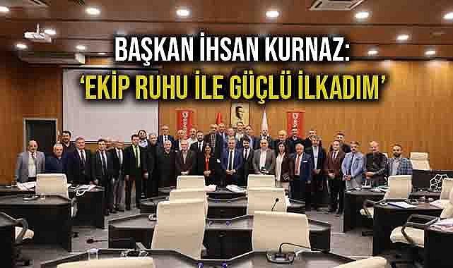 Başkan İhsan Kurnaz: ‘Ekip Ruhu İle Güçlü İlkadım’