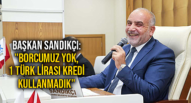 Başkan Sandıkçı: 